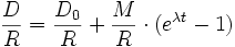  \frac{D}{R} = \frac{D_{0}}{R} + \frac{M}{R} \cdot (e^{\lambda t}-1) 