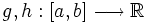 g,h:[a,b] \longrightarrow \mathbb{R}