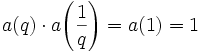 a(q)\cdot a\!\left(\frac1q\right)=a(1)=1