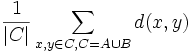 \frac{1}{|C|}\sum_{x,y\in C, C=A \cup B} d(x,y)