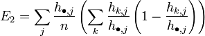 E_2 = \sum_j  \frac{h_{\bullet,j}}{n} \left(\sum_k \frac{h_{k,j}}{h_{\bullet,j}} \left(1-\frac{h_{k,j}}{h_{\bullet,j}}\right)\right)