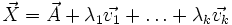 \vec{X} = \vec{A} + \lambda_1 \vec{v_1} + \ldots + \lambda_k \vec{v_k}