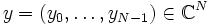y=(y_0,\dots,y_{N-1})\in\mathbb C^N