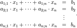 
\begin{matrix}
a_{1;1}\cdot x_1+\dots+a_{1;n}\cdot x_n&amp;amp;=&amp;amp;b_1\\
a_{2;1}\cdot x_1+\dots+a_{2;n}\cdot x_n&amp;amp;=&amp;amp;b_2\\
&amp;amp;\vdots&amp;amp;\\
a_{n;1}\cdot x_1+\dots+a_{n;n}\cdot x_n&amp;amp;=&amp;amp;b_n\\
\end{matrix}.
