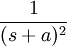 \frac{1}{(s+a)^2}