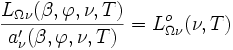 \frac{L_{\Omega \nu}(\beta, \varphi, \nu, T)}{a_{\nu}^{\prime}(\beta, \varphi, \nu, T)} = L_{\Omega \nu}^o(\nu, T)