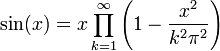  \sin(x) = x \prod_{k=1}^\infty \left( 1 - \frac{x^2}{k^2\pi^2} \right) 