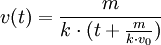 v(t) = \frac{m}{{k \cdot (t + \frac{m}{{k \cdot v_0 }})}}