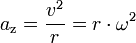 a_\mathrm{z} = \frac{v^2}{r} = r\cdot\omega^2