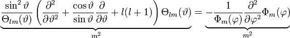 \underbrace{\frac{\sin^{2}\vartheta}{\Theta_{lm}(\vartheta)}\left(\frac{\partial^{2}}{\partial\vartheta^{2}}+\frac{\cos\vartheta}{\sin\vartheta}\frac{\partial}{\partial\vartheta}+l(l+1)\right)\Theta_{lm}(\vartheta)}_{m^{2}}=\underbrace{-\frac{1}{\Phi_{m}(\varphi)}\frac{\partial^{2}}{\partial\varphi^{2}}\Phi_{m}(\varphi)}_{m^{2}}