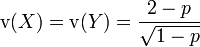 \operatorname{v}(X) = \operatorname{v}(Y) = \frac{2-p}{\sqrt{1-p}}