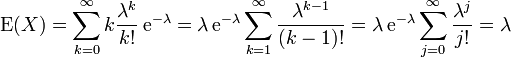 \operatorname{E}(X) =\sum_{k=0}^{\infty}k\frac{\lambda^k}{k!}\,\mathrm{e}^{-\lambda}
              =  \lambda\, \mathrm{e}^{-\lambda}\sum_{k=1}^{\infty}\frac{\lambda^{k-1}}{(k-1)!}
              =  \lambda\, \mathrm{e}^{-\lambda}\sum_{j=0}^{\infty}\frac{\lambda^{j}}{j!} 
              = \lambda