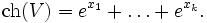 \hbox{ch}(V)=e^{x_1}+\dots+e^{x_k}.