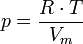 
p = \frac{R \cdot T}{V_m} \,
