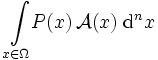  \int\limits_{x \in \Omega} \!\! P(x) \, \mathcal{A}(x) \;\mathrm{d}^n x 