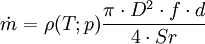 \dot m= \rho(T;p)\frac{\pi \cdot D^2 \cdot f \cdot d}{4 \cdot Sr}