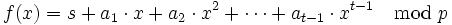 f(x) = s + a_1\cdot x + a_2 \cdot x^2 + \dots + a_{t-1} \cdot x^{t-1} \mod p