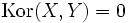 \operatorname{Kor}(X,Y)=0