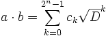 a\cdot b = \sum_{k=0}^{2^n-1} c_k \sqrt D^k