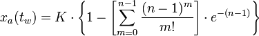 x_a(t_w)=K\cdot \left\{1-\left[\sum_{m=0}^{n-1}\frac{(n-1)^m}{m!} \right]\cdot e^{-(n-1)}\right\}