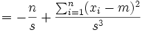  = -\frac{n}{s} + \frac{ \sum_{i=1}^{n}(x_i-m)^2}{s^3} 