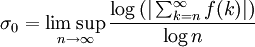 \sigma_0 = \limsup_{n\rightarrow \infty} \frac{\log {(| \sum_{k=n}^\infty f(k) |)}}{\log{n}}