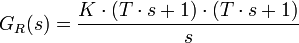 G_R(s) = \frac {K\cdot (T\cdot s+1)\cdot (T\cdot s+1)} s 
