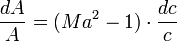 
\frac{dA}{A} = (Ma^2 - 1) \cdot \frac{dc}{c}
