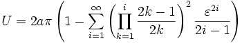 U = 2 a \pi \left( 1 - \sum_{i=1}^\infty \left( \prod_{k=1}^i \frac{2k-1}{2k} \right)^2 \frac{\varepsilon^{2i}}{2i-1} \right)