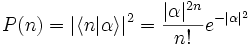  P(n)= |\langle n|\alpha \rangle|^2 = \frac{|\alpha|^{2n}}{n!}e^{-|\alpha|^2}