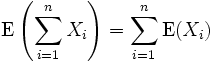 \operatorname{E}\left(\sum_{i=1}^nX_i\right)=\sum_{i=1}^n\operatorname{E}(X_i)