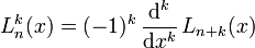 L_n^k(x) = (-1)^k \, \frac{{\rm d}^k}{{\rm d}x^k} \, L_{n+k}(x)