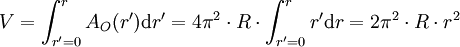 V = \int_{r'=0}^r A_O(r') \mathrm dr' = 4\pi^2 \cdot R \cdot \int_{r'=0}^r r' \mathrm dr = 2\pi^2 \cdot R \cdot r^2