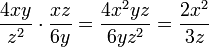 \frac{4xy}{z^2} \cdot \frac{xz}{6y} = \frac{4x^2yz}{6yz^2} = \frac{2x^2}{3z}
