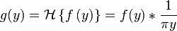g(y) = \mathcal{H}\left\{ {f\left( {y} \right)} \right\}  = f(y) \ast \frac{1}{\pi y}