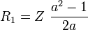 R_1 = Z\  \frac{a^2-1}{2a}