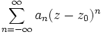\sum_{n=-\infty}^\infty a_n(z-z_0)^n