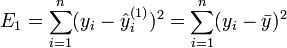 E_1 = \sum_{i=1}^n (y_i - \hat{y}_i^{(1)})^2 = \sum_{i=1}^n (y_i - \bar{y})^2