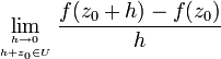 \lim_{{h \rightarrow 0}\atop{h+z_0 \in U}}\frac{f(z_0+h)-f(z_0)}{h}