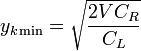y_{k\min} = \sqrt{\frac{2VC_{R}}{C_{L}}}