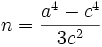 n=\frac{a^4-c^4}{3c^2}