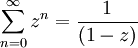 \sum_{n=0}^{\infty} z^n = \frac{1}{(1-z)} 