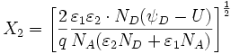 X_2 = \left[\frac{2}{q}\frac{\varepsilon_1\varepsilon_2\cdot N_D(\psi_D - U)}{N_A(\varepsilon_2N_D+\varepsilon_1N_A)}\right]^\frac{1}{2}