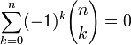  \sum_{k=0}^{n} (-1)^k{n \choose k} = 0 