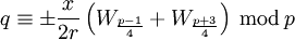  q \equiv \pm \frac{x}{2r}\left(W_\frac{p-1}{4} + W_\frac{p+3}{4} \right)\,\bmod\,p
