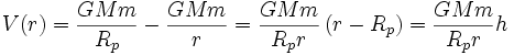 V(r)=\frac{GMm}{R_p}-\frac{GMm}{r}=\frac{GMm}{R_pr}\left(r-R_p\right)=\frac{GMm}{R_pr}h