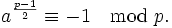 a^{\frac{p-1}{2}} \equiv -1 \mod p.