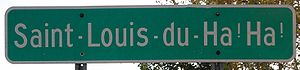 Ortsschild von Saint-Louis-du-Ha! Ha!