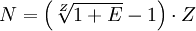 N = \left(\sqrt[Z]{1 + E} - 1\right) \cdot Z