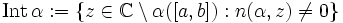 \operatorname{Int}\,\alpha:=\{z\in\mathbb C\setminus\alpha([a,b]): n(\alpha,z)\ne 0\}